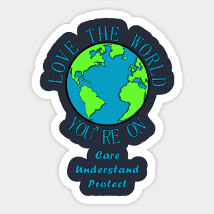 The Good Earth - Care, Understand, Protect Sticker